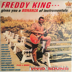 Freddy King* - Gives You A Bonanza Of Instrumentals