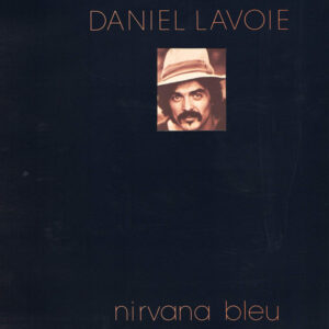Daniel Lavoie <br> Nirvana Bleu