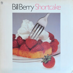 Bill Berry <br> Shortcake