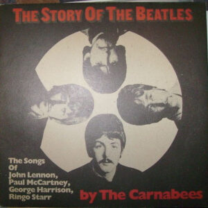 The Carnabees - The Story Of The Beatles