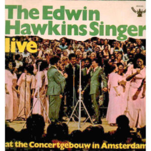 The Edwin Hawkins Singers* <br> Live At The Concertgebouw In Amsterdam