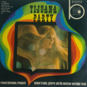 Rémon Biermann, Helmuth Franke Und Die Mexican-Marimba-Band <br> Tijuana Party