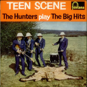 The Hunters - Teen Scene (The Hunters Play The Big Hits)