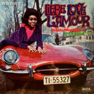 Felicia Weathers <br> Liebe Love L'Amour