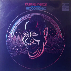 Duke Ellington And His Orchestra <br> Mood Indigo