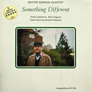 Dexter Gordon Quartet <br> Something Different