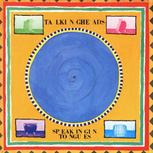 Talking Heads <br> Speaking In Tongues