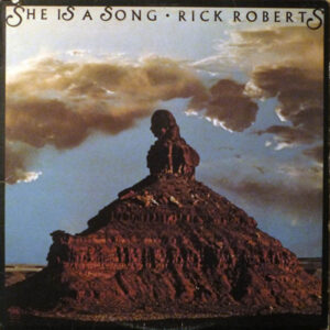 Rick Roberts <br> She Is A Song