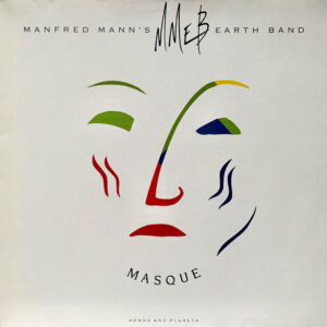 Manfred Mann's Earth Band <br> Masque (Songs And Planets)
