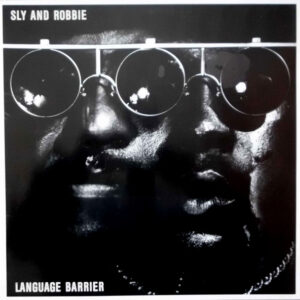 Sly And Robbie* <br> Language Barrier