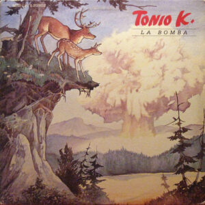 Tonio K. - La Bomba