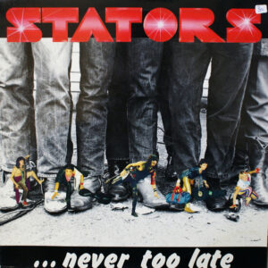 Stators <br> Never Too Late