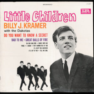 Billy J. Kramer With The Dakotas* <br> Little Children