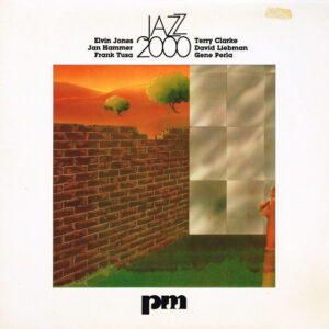 Elvin Jones, Jan Hammer, Frank Tusa, Terry Clarke, David Liebman, Gene Perla <br> Jazz 2000