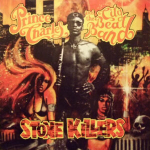 Prince Charles And The City Beat Band <br> Stone Killers