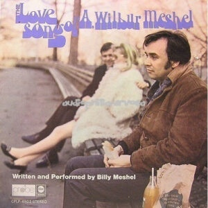 Billy Meshel <br> The Love Song Of A. Wilbur Meshel