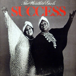 The Weather Girls <br> Success