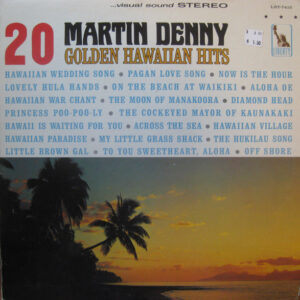 Martin Denny <br> 20 Golden Hawaiian Hits