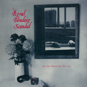 Various <br> The Royal Boudoir Scandal And Other Modern-Day Folk Songs