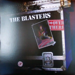 The Blasters <br> Over There (Live At The Venue, London)