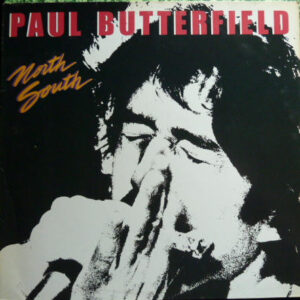 Paul Butterfield <br> North South