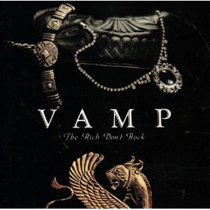 Vamp (6) <br> The Rich Don't Rock