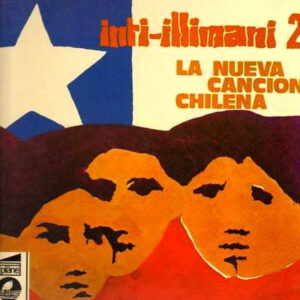 Inti-Illimani* - Inti-Illimani Volumen 2 - La Nueva Cancion Chilena