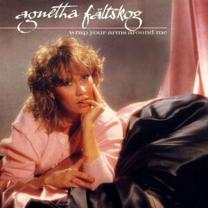 Agnetha Fältskog - Wrap Your Arms Around Me
