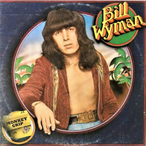 Bill Wyman <br> Monkey Grip
