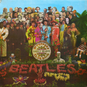 The Beatles <br> Sgt. Pepper's Lonely Hearts Club Band