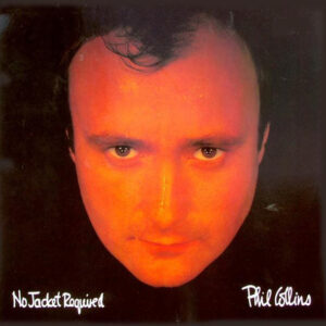 Phil Collins <br> No Jacket Required