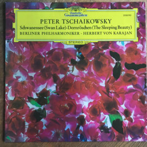Peter Tschaikowsky* - Berliner Philharmoniker • Herbert von Karajan <br> Schwanensee (Swan Lake) / Dornröschen (The Sleeping Beauty)
