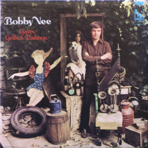 Bobby Vee <br> Gates, Grills & Railings
