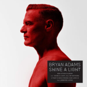 Bryan Adams <br> Shine A Light