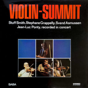 Stuff Smith / Stephane Grappelly* / Svend Asmussen / Jean-Luc Ponty <br> Violin-Summit