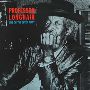 Professor Longhair <br> Live On The Queen Mary