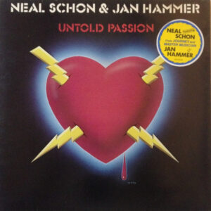 Neal Schon & Jan Hammer* <br> Untold Passion