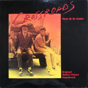Ry Cooder <br> Crossroads - Original Motion Picture Soundtrack