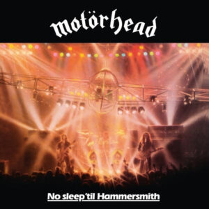 Motörhead <br> No Sleep 'til Hammersmith
