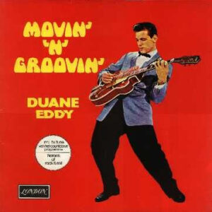 Duane Eddy - Movin' 'N' Groovin'