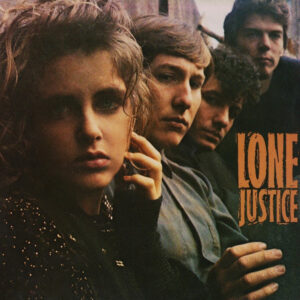 Lone Justice <br> Lone Justice