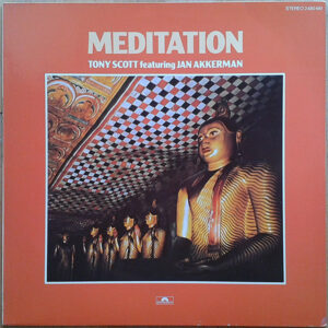 Tony Scott (2) Featuring Jan Akkerman <br> Meditation