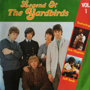 The Yardbirds <br> Legend Of The Yardbirds Vol. 1