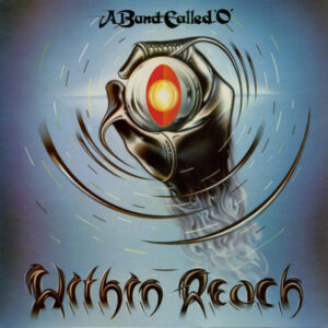 A Band Called 'O'* <br> Within Reach