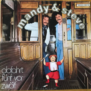 Mandy & Steve <br> Abfahrt Fünf Vor Zwölf