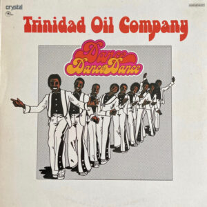 Trinidad Oil Company <br> Dance, Dance, Dance!