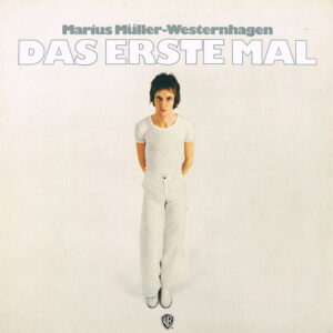 Marius Müller-Westernhagen <br> Das Erste Mal