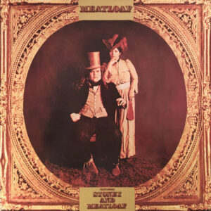 MeatLoaf* <br> Featuring Stoney And Meatloaf