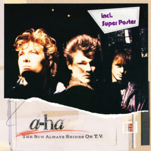 a-ha <br> The Sun Always Shines On T.V.
