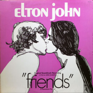 Elton John <br> Friends (Original Soundtrack Recording)